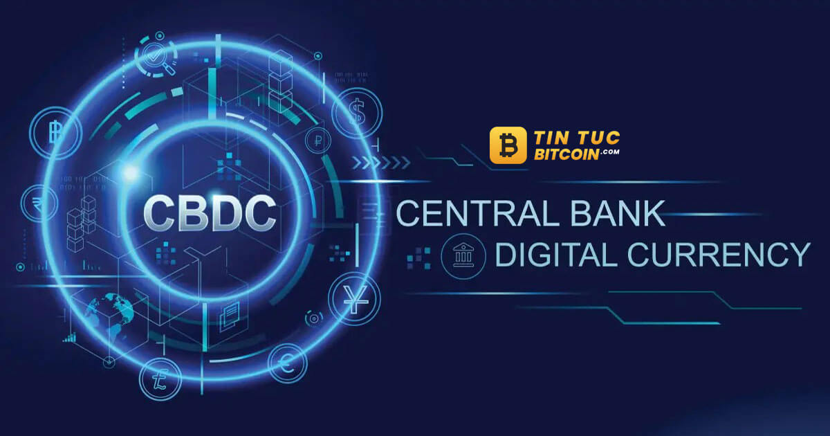 CBDC là gì? Tìm hiểu về tiền kỹ thuật số ngân hàng trung ương