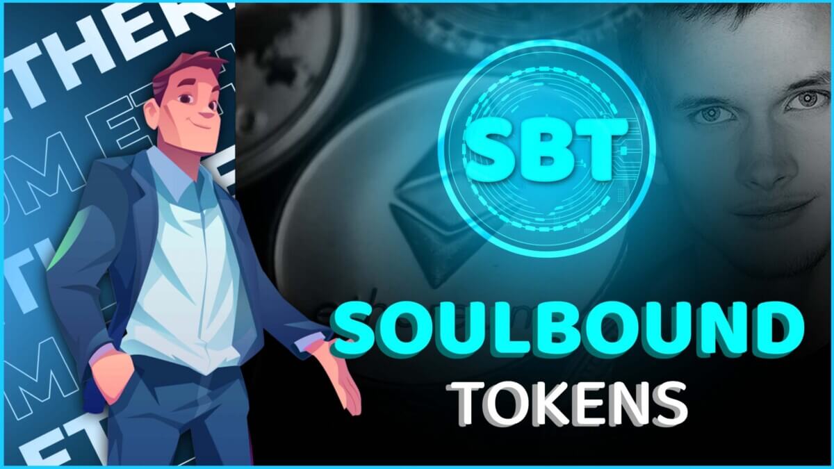 Soulbound Token (SBT) Là Gì?