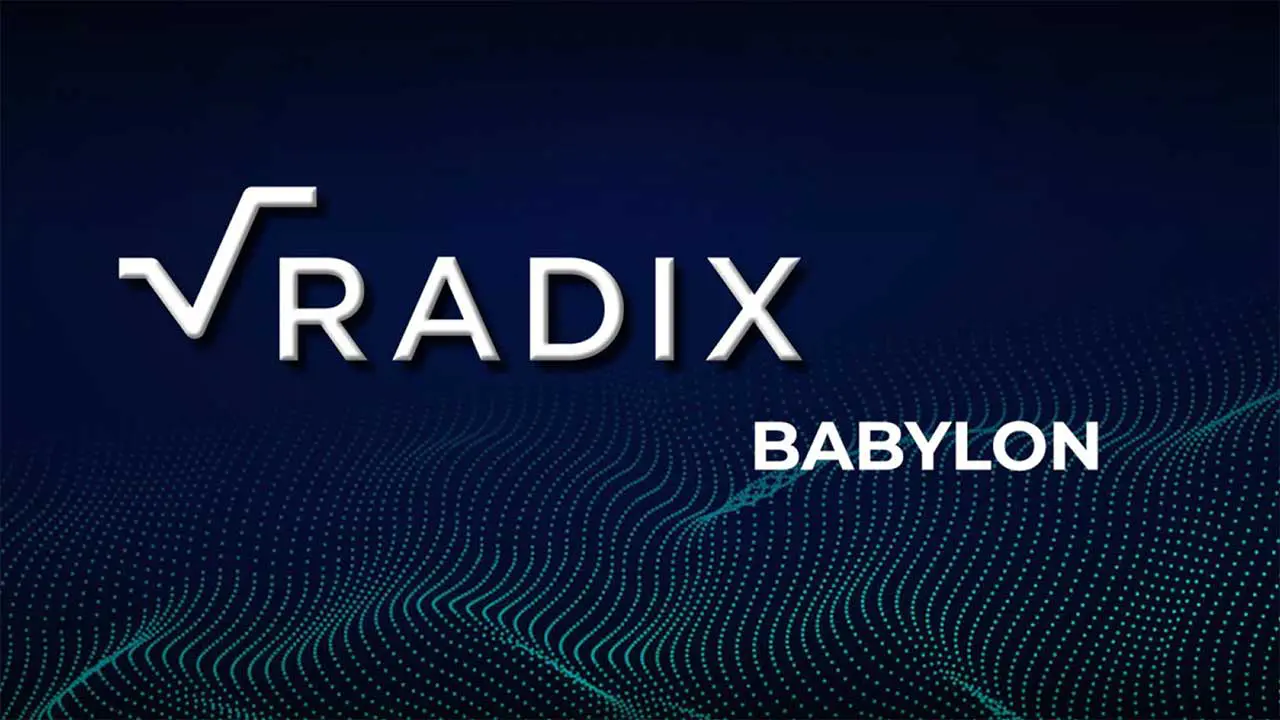 Nền tảng Radix hoàn thành nâng cấp Babylon