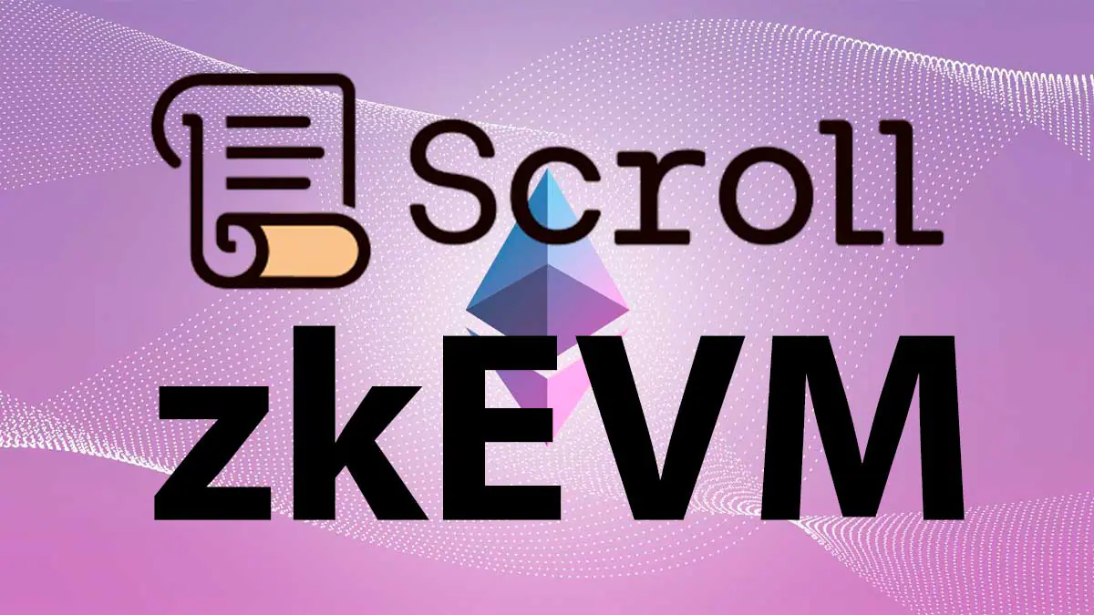Ethereum Layer 2 zkEVM 'Scroll' xác nhận khởi chạy mainnet