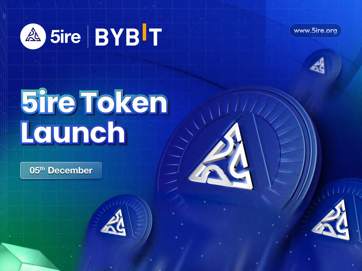 5ire Token (5IRE) đã chính thức ra mắt trên Bybit