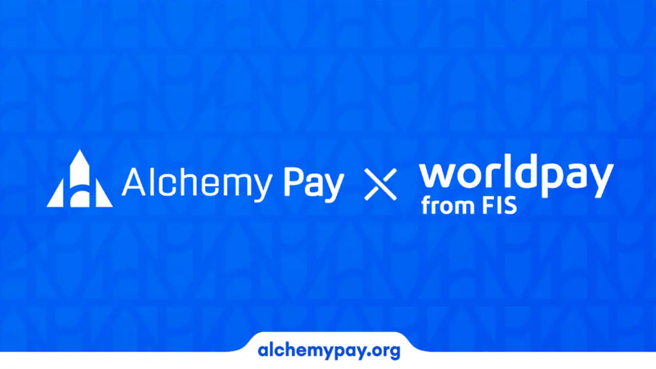 Alchemy Pay hợp tác với Worldpay để mở rộng kênh thanh toán