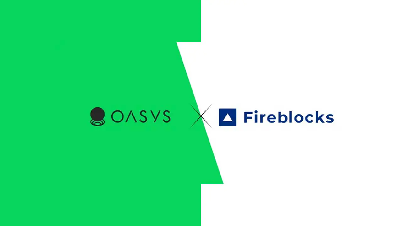 Oasys hợp tác với Fireblocks 