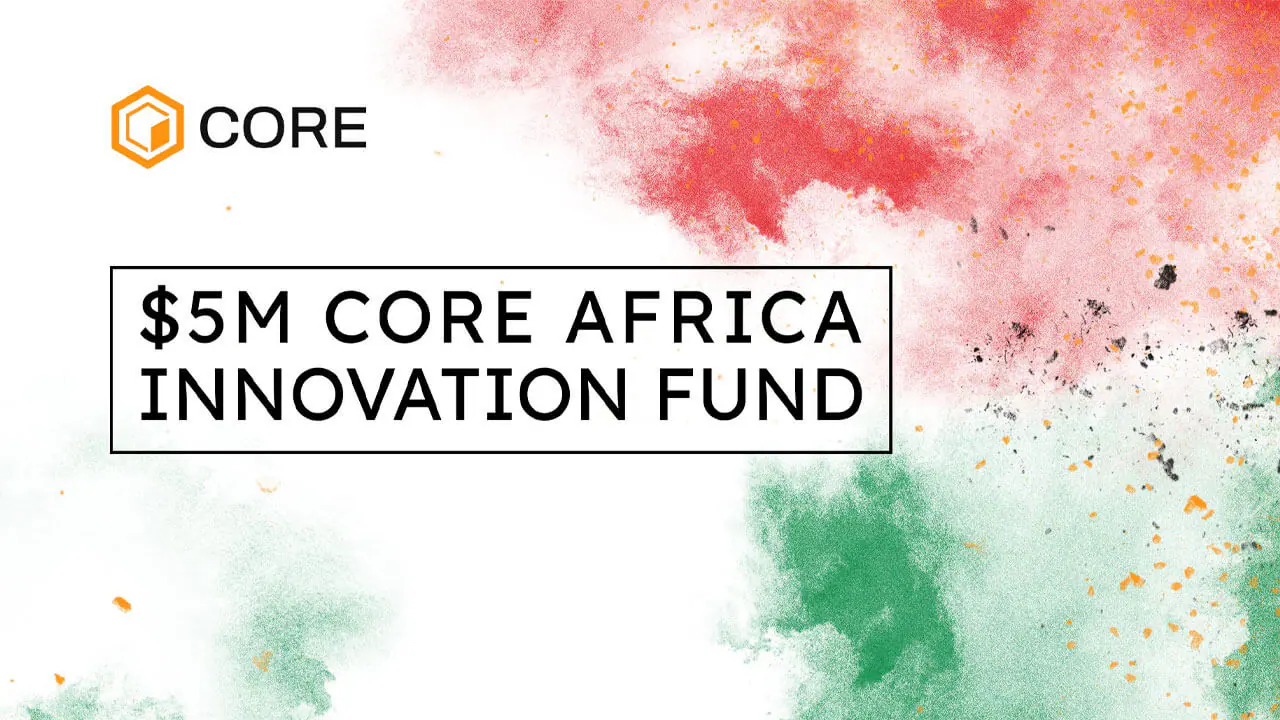 CoreDAO công bố thành lập Quỹ Đổi mới Châu Phi
