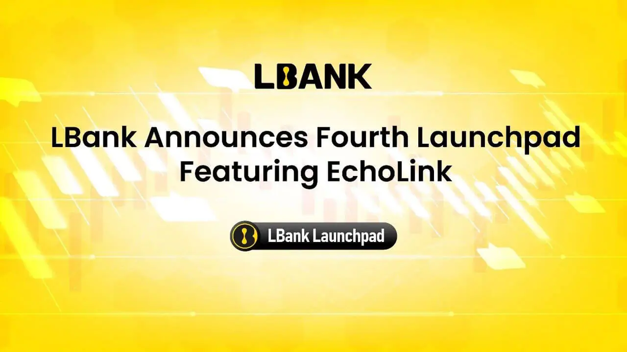LBank công bố EchoLink Launchpad 