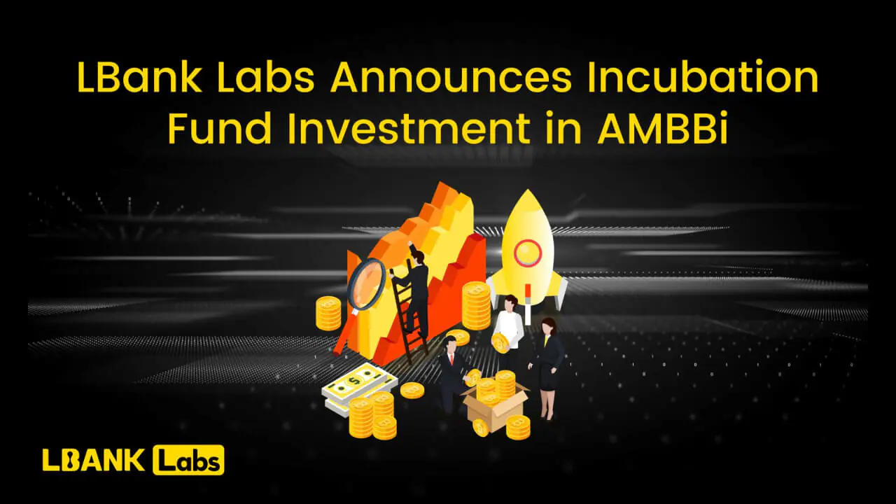 LBank Labs công bố đầu tư vào AMBBi