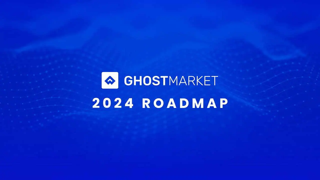 GhostMarket chia sẻ lộ trình 2024