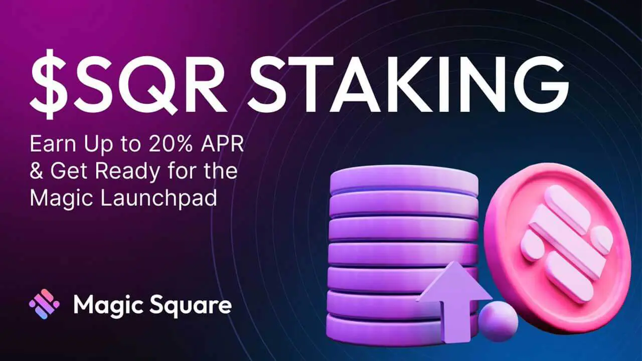 Magic Square ra mắt chương trình SQR staking