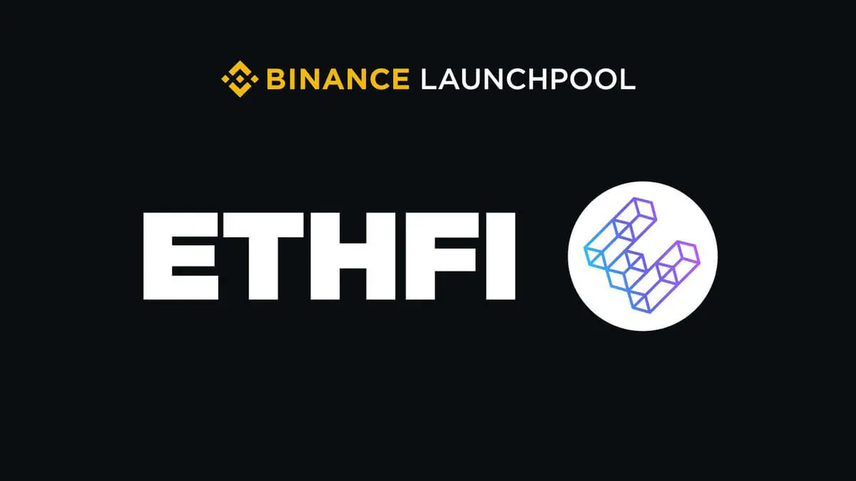 ether.fi (ETHFI) dự án thứ 49 trên Binance Launchpool