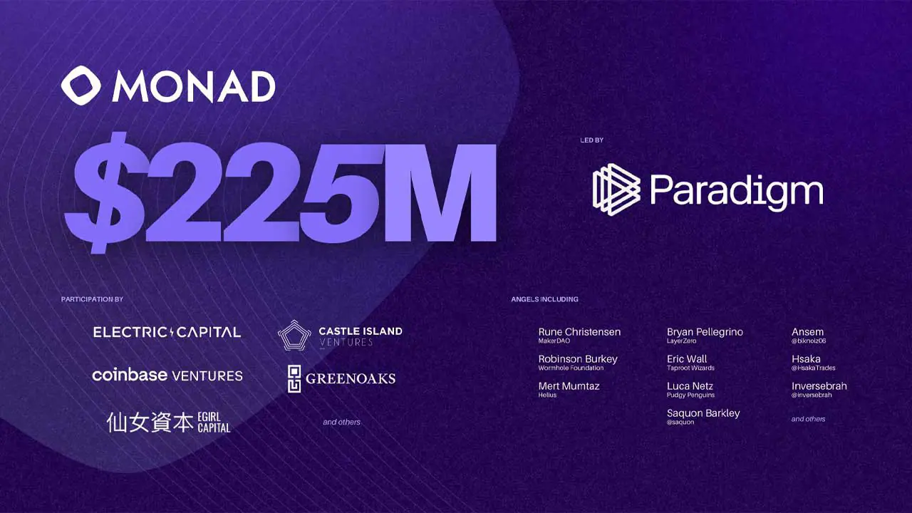 Monad Labs huy động thành công 225 triệu USD