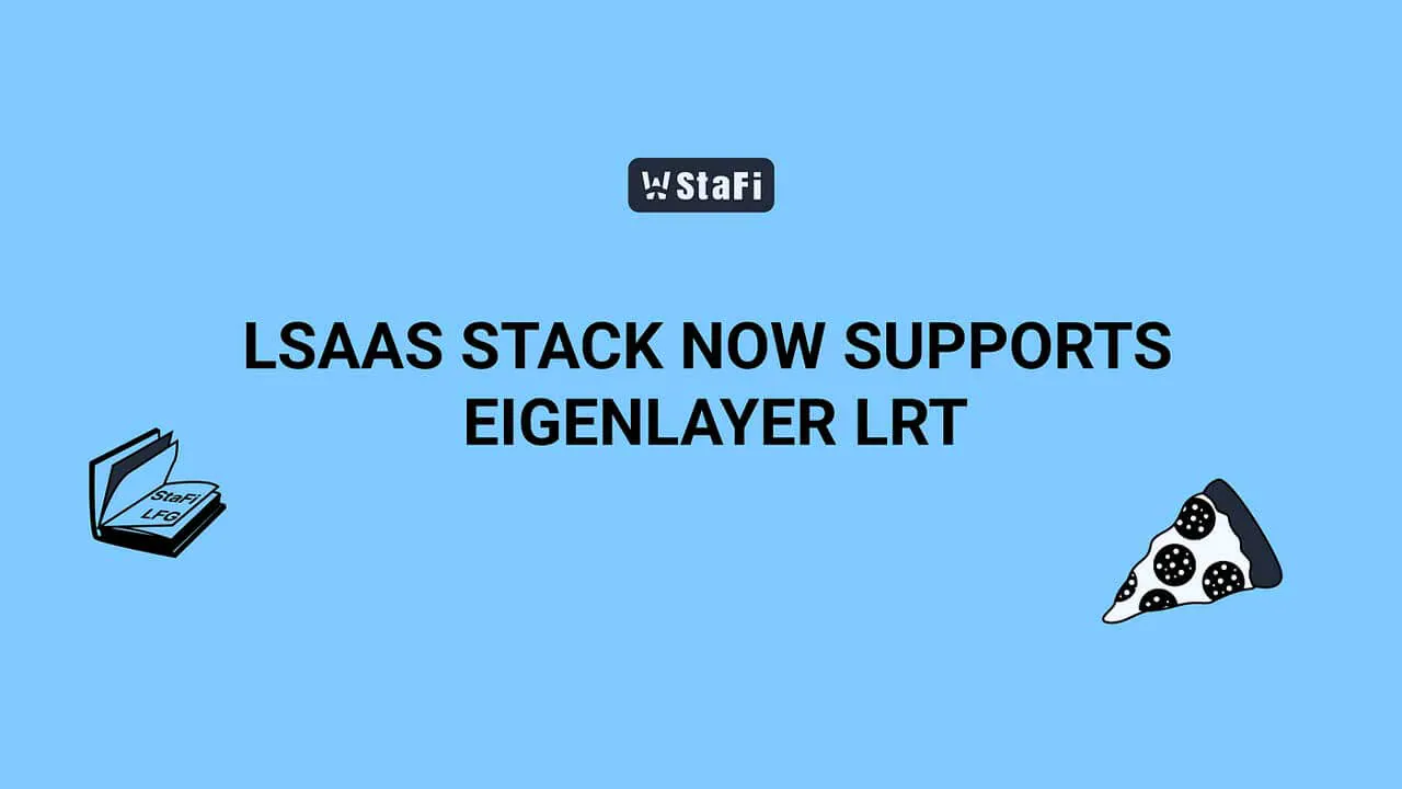 StaFi LSaaS Stack hiện hỗ trợ EigenLayer LRT