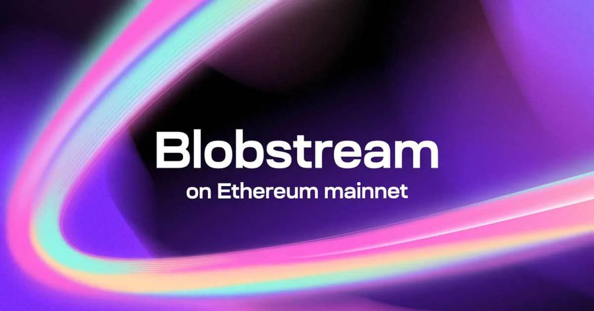 Blobstream ra mắt trên Ethereum mainnet